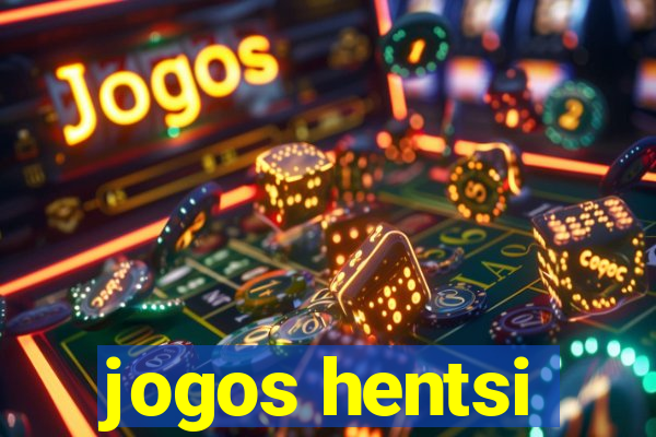 jogos hentsi